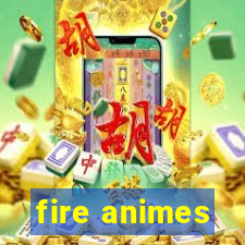 fire animes